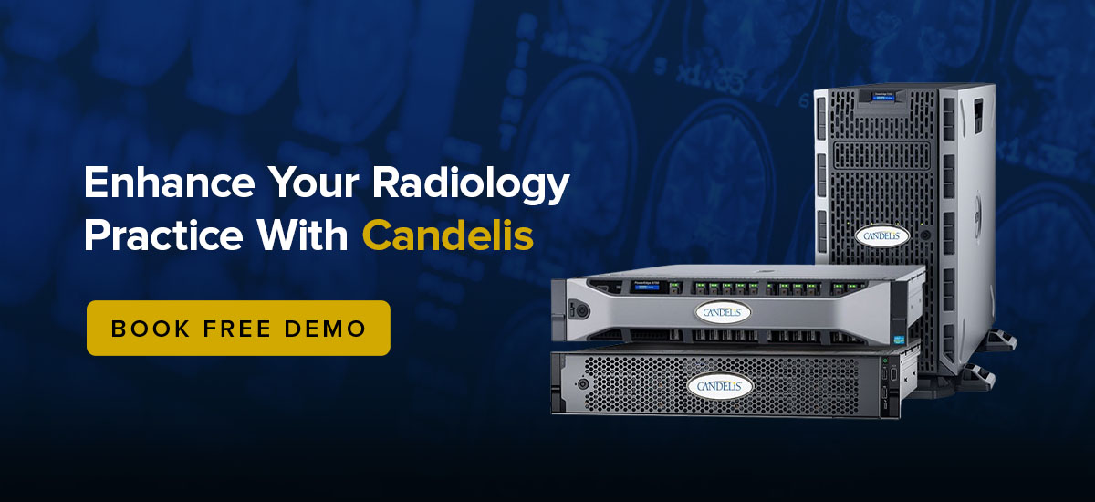 Enhance Your Radiology Practice With Candelis - Book Free Demo